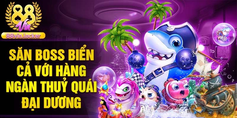 Săn boss biển cả với hàng ngàn thuỷ quái đại dương